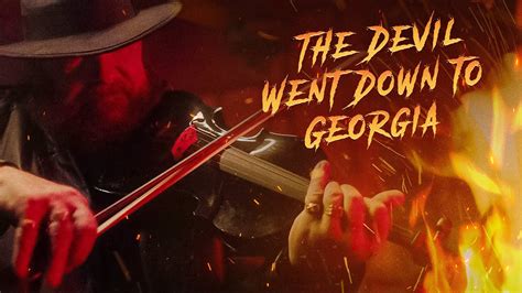 The Devil Went Down To Georgia  -   Vengeful Fiddle Tunes Clash With a Smooth Talking Devil In This Country Classic